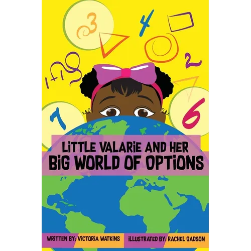Little Valarie and Her Big World of Options