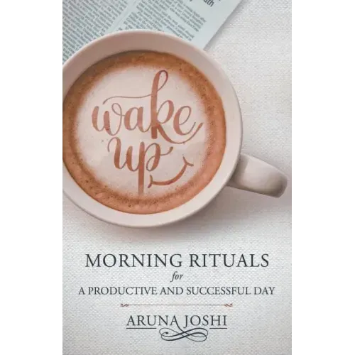 Wake Up - Morning Rituals