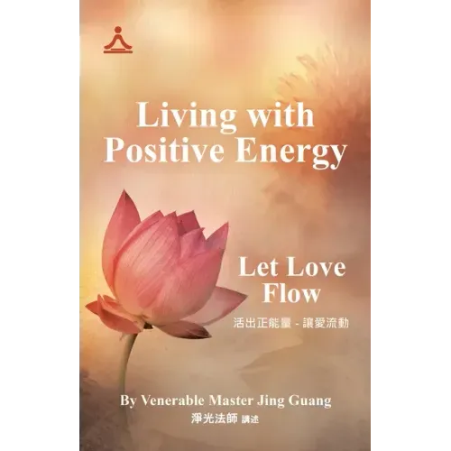 Living with Positive Energy: Let Love Flow