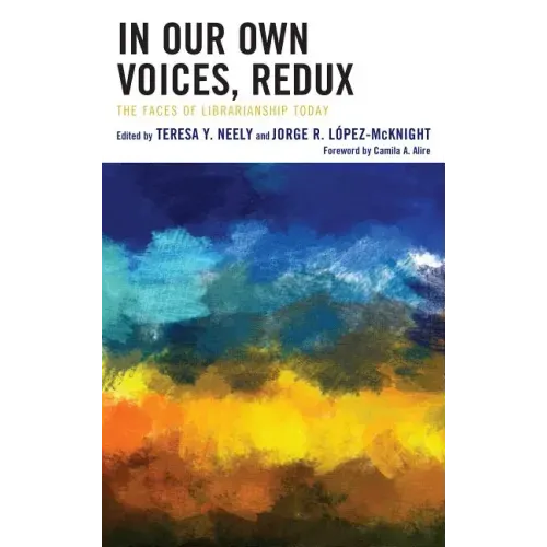 In Our Own Voices, Redux: The Faces of Librarianship Today