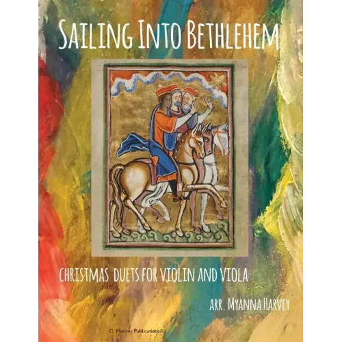 Sailing Into Bethlehem, Christmas Duets for Violin and Viola