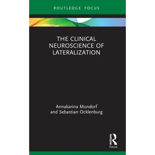 The Clinical Neuroscience of Lateralization