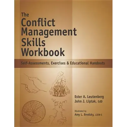 The Conflict Management Skills Workbook: Self-Assessments, Exercises & Educational Handouts