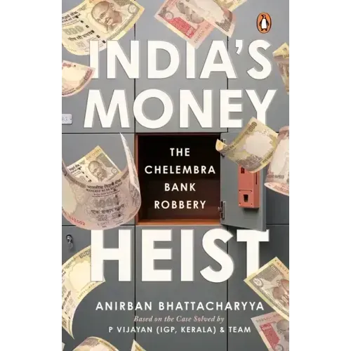 India's Money Heist: The Chelembra Bank Robbery