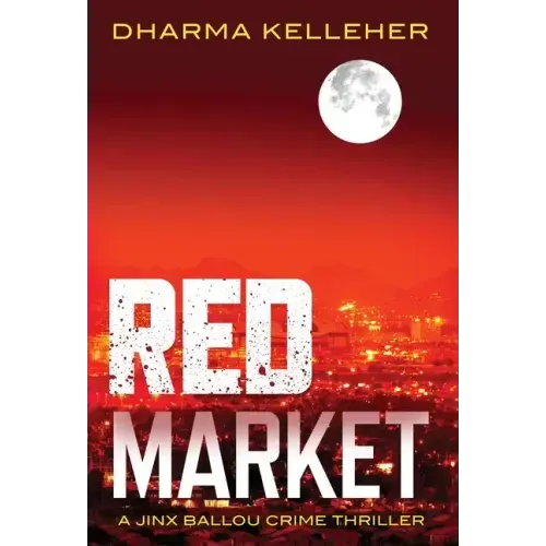 Red Market: A Jinx Ballou Crime Thriller