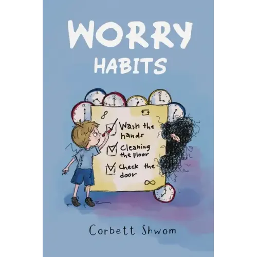Worry Habits: A Story to Help Children Better Understand and Manage OCD (Little C Books)