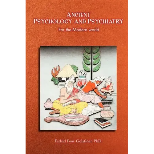 Ancient Psychology and Psychiatry: For the Modern World