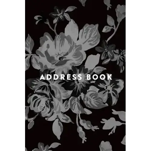 Address Book: Greyscale Floral, 6x9, 130 Pages, Professionally Designed