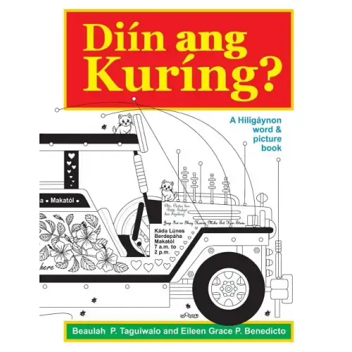 Diin ang Kuring: A Hiligaynon word & picture book