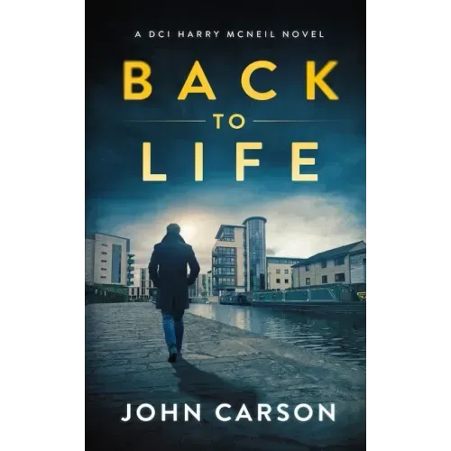Back to Life: A Scottish Crime Thriller