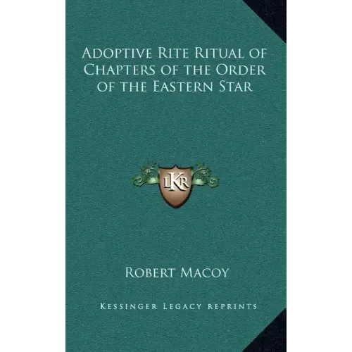 Adoptive Rite Ritual of Chapters of the Order of the Eastern Star