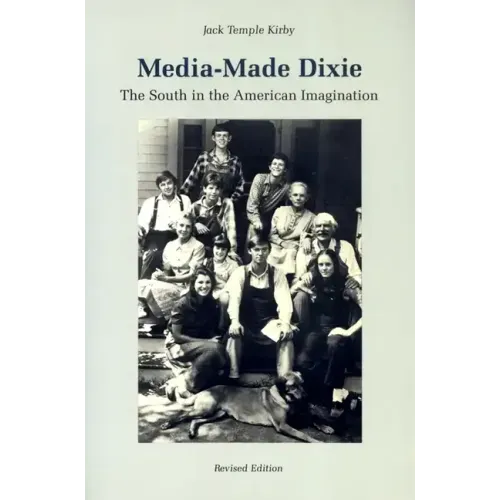 Media-Made Dixie: The South in the American Imagination
