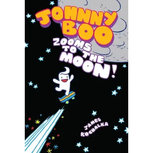 Johnny Boo Zooms to the Moon (Johnny Boo Book 6)