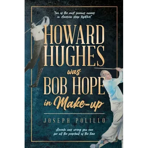 Howard Hughes was Bob Hope in Make-up