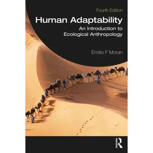 Human Adaptability: An Introduction to Ecological Anthropology