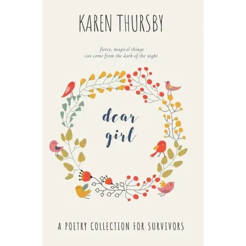 dear girl: a poetry collection for survivors