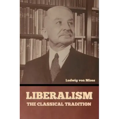 Liberalism: The Classical Tradition