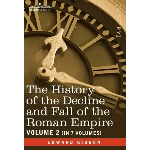 The History of the Decline and Fall of the Roman Empire, Vol. II