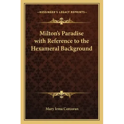 Milton's Paradise with Reference to the Hexameral Background