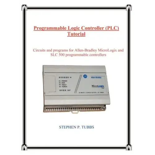Programmable Logic Controller (PLC) Tutorial