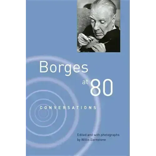 Borges at Eighty: Conversations