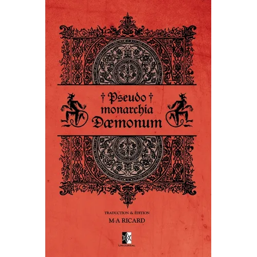 Pseudomonarchia Daemonum: ou la Fausse Monarchie des Démons
