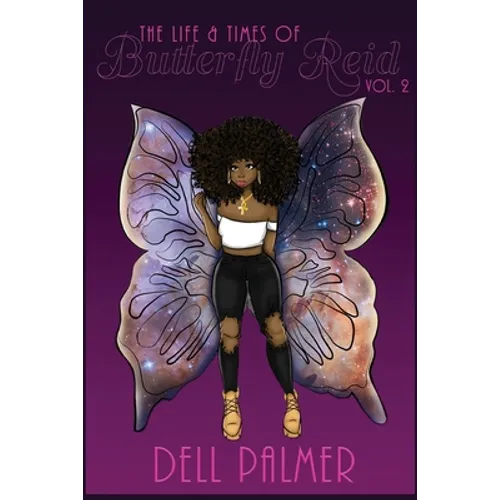 The Life & Times of Butterfly Reid VOL.2