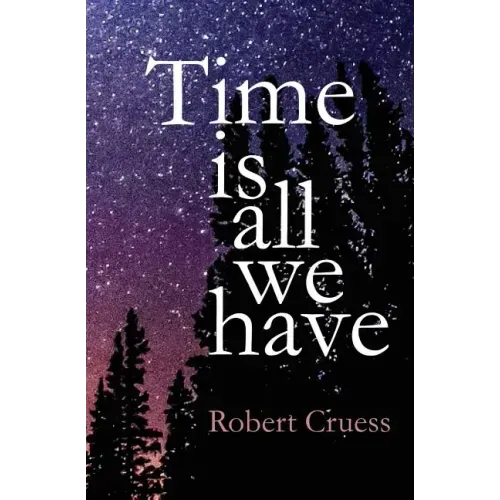 Time Is All We Have
