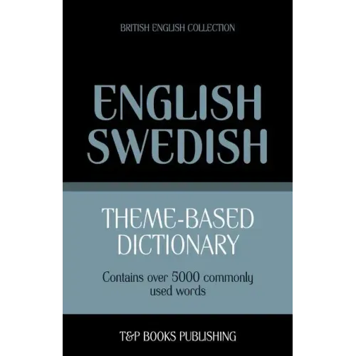 Theme-based dictionary British English-Swedish - 5000 words