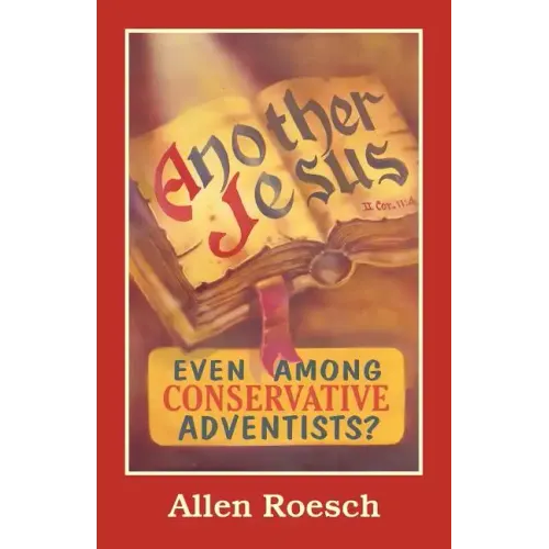 Another Jesus: Even Among Conservative Adventists?