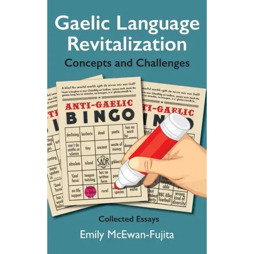 Gaelic Language Revitalization Concepts and Challenges: Collected Essays