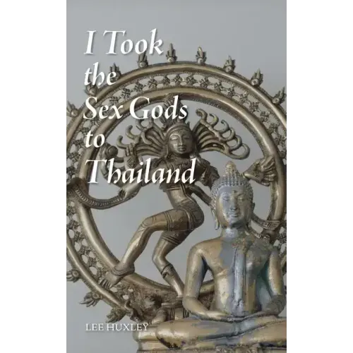 I Took the Sex Gods to Thailand