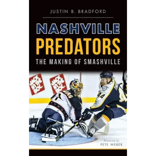 Nashville Predators: The Making of Smashville