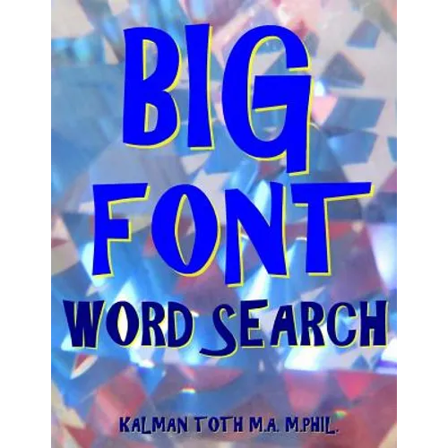 Big Font Word Search: 133 Extra Large Print Entertaining Puzzles