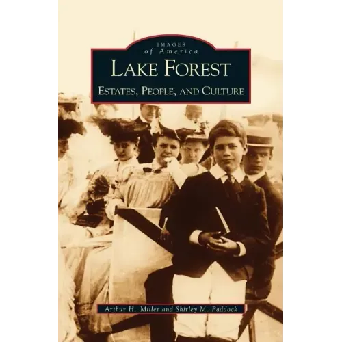 Lake Forest: Estates, People, and Culture
