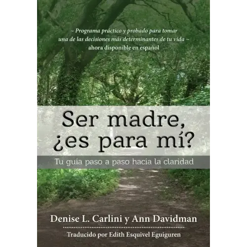 Ser madre, ¿es para mí?: Tu guía paso a paso hacia la claridad
