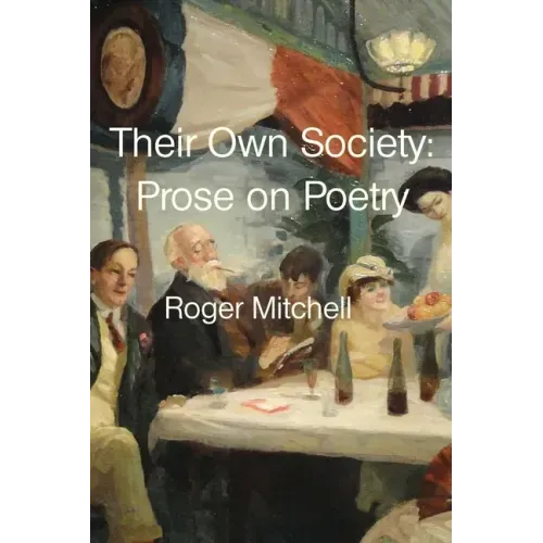Their Own Society: Prose on Poetry