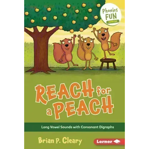 Reach for a Peach: Long Vowel Sounds with Consonant Digraphs