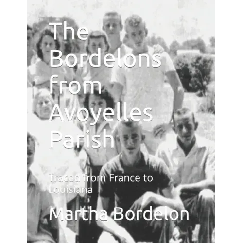 The Bordelons from Avoyelles Parish: Traced from France to Louisiana