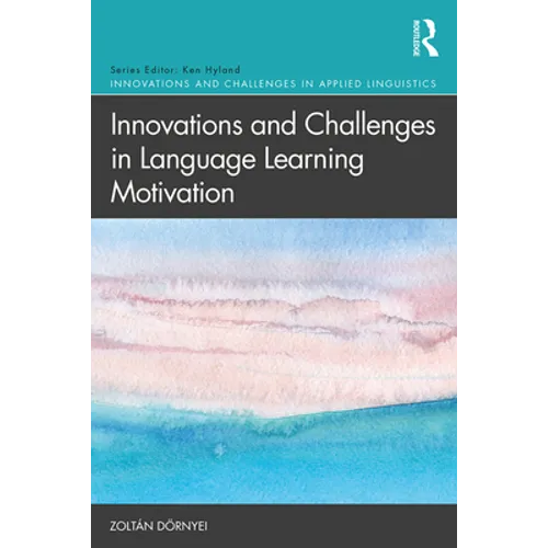 Innovations and Challenges in Language Learning Motivation
