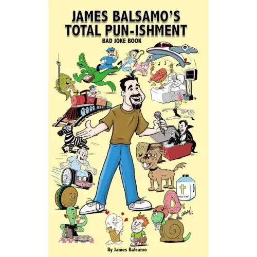 James Balsamo's Total Pun-isment: Bad joke book