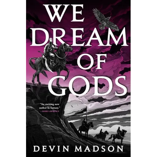 We Dream of Gods