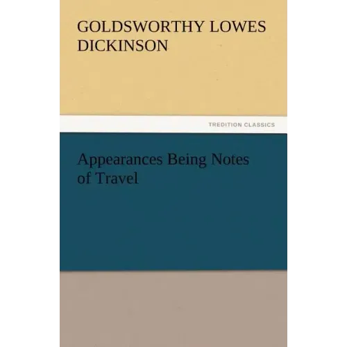Appearances Being Notes of Travel