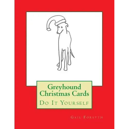 Greyhound Christmas Cards: Do It Yourself
