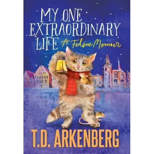 My One Extraordinary Life: A Feline Memoir