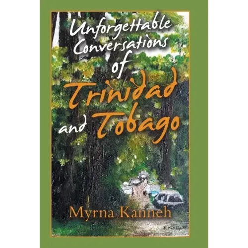 Unforgettable Conversations of Trinidad and Tobago