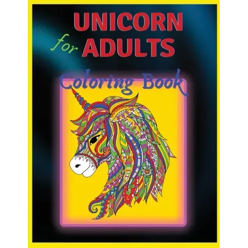 Unicorn Coloring Book: For Adults