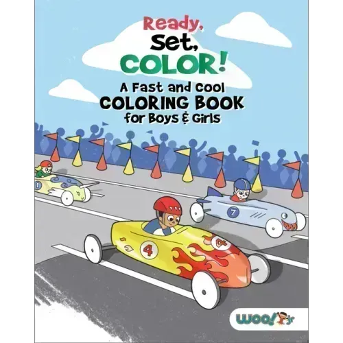 Ready, Set, Color! a Fast and Cool Coloring Book for Boys & Girls: (Coloring Pages for Kids)