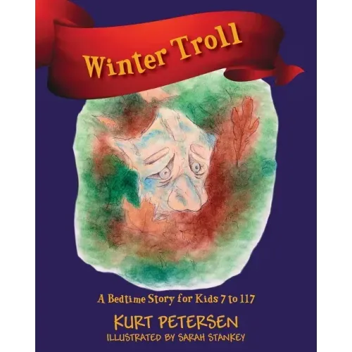 Winter Troll: A Bedtime Story for Kids 7 to 117