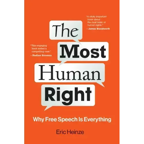 The Most Human Right: Why Free Speech Is Everything